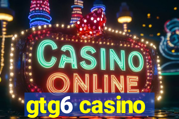 gtg6 casino